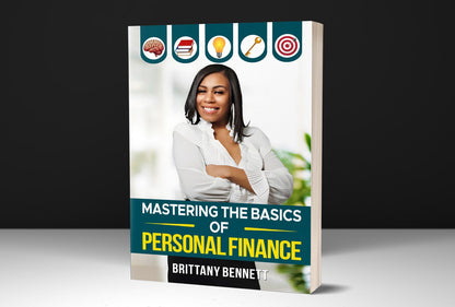 Mastering The Basics of Personal Finance: The Ultimate Beginners Guide